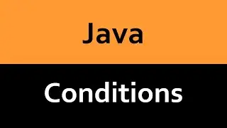 Java Conditions