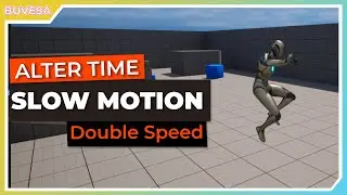 How To add Slow Motion / Double Time Speed in UE5