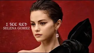 Selena Gomez - I See Red (Justin Bieber)