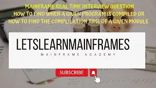 Real Time Mainframe Interview Question and explanation.