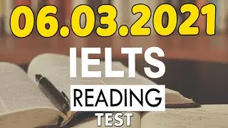 IELTS READING PRACTICE TEST WITH ANSWERS 2021 | 06.03.2021