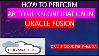 How to perform Receivable to  to General Ledger reconciliation in oracle fusion| Oracle Cloud ERP