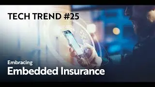 Tech Trends #25: Embracing Embedded Insurance