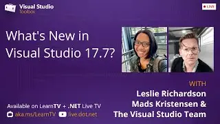 Visual Studio Toolbox Live - Whats New in VS 17.7?