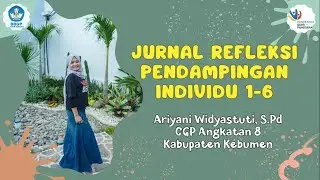 Jurnal Refleksi Pendampingan Individu 1 sampai Pendampingan Individu 6 Pendidikan Guru Pengggerak A8