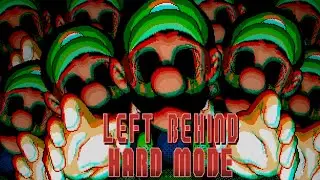 WARNING: LUIGI.EXE IS TOO FAST! | Left Behind (Hard Mode)