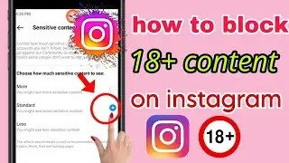 Sensitive Content Control Instagram | How To Block 18+ Content on Instagram2023