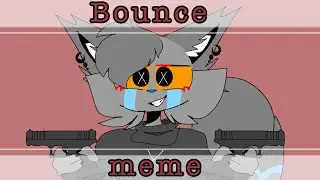 ☆ Bounce ★ meme // animation meme