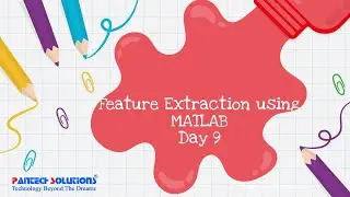 Matlab Master Class -Feature extraction using Matlab-Day 9