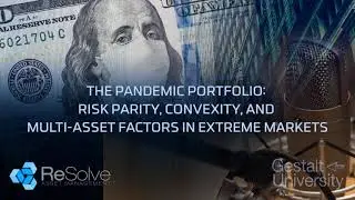 The Pandemic Portfolio - Risk Parity, Convexity, and Multi-Asset Factors in Extreme Markets (EP.13)