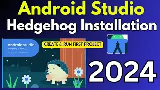 Android Studio Installation on Windows 11 [2024] |Android Studio Hedgehog | Create & Run Android App