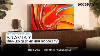 Sony | BRAVIA 7 Mini-LED QLED 4K HDR Google TV – Product Overview