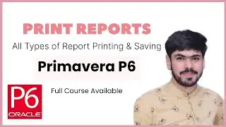 28 Printing Reports in Primavera P6