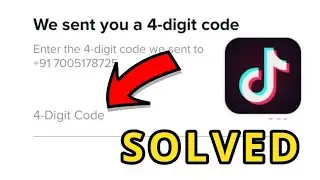 Tik Tok 4 Digit Code Not Received Problem Solved