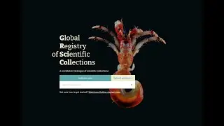 Getting Started on Global Registry of Scientific Collection website