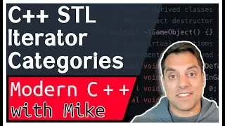 STL C++ Iterators - Categories | Modern Cpp Series Ep. 136