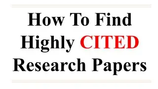 Find the Most Cited Articles in Your Field || How to find Highly Cited Papers || Highly Cited Papers