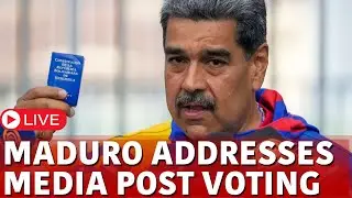 Venezuela Presidential Election 2024 Live | President Maduro Addresses Media After Casting Vote Live