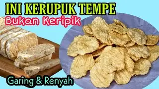 RESEP KERUPUK TEMPE  GARING DAN RENYAH  |  BISA KAYA MENDADAK   |  MODAL SEDIKIT UNTUNG BESAR