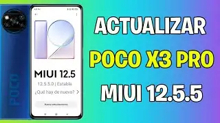 INSTALAR MIUI 12.5.5 POCO X3 PRO