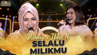 Vanny (Bandung) X Ikke Nurjanah - Selalu Milikmu | GRAND FINAL KONTES SWARA BINTANG 2024