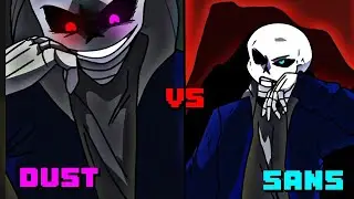 Dust Sans VS Sans ( Animation ) ; [ The Endless of Darkness ]