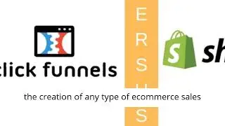 Clickfunnels vs Shopify Ecommerce Online Store Builders Comparison