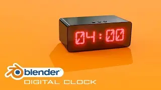 Create a Digital Clock in Blender - 3D Modeling | 
