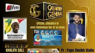 🚨TFM LIVE : QG (spécial jakaarlo) - 15 Mars 2024 avec Pape Cheikh Diallo - Invité :  Khalifa Sall