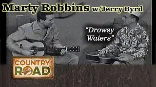 Marty Robbins with Jerry Byrd "DROWSY WATERS"