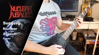 Nuclear Assault - Surgery - Guitar Cover (+Tabs)