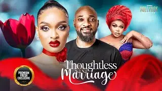 Thoughtless Marriage (Ruth Kadiri Deza Genevieve Ukatu)-Nigerian Movies | Latest Nigerian Movie 2025