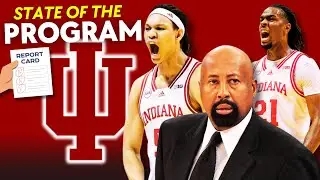 STATE OF THE PROGRAM: Indiana Hoosiers - Offseason Report Cards, College Basketball 2024-2025