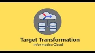 IICS Example 41: Target Transformation in IICS - Insert, Update, Delete, Upsert operations