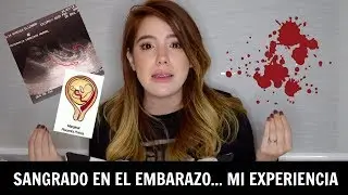 Sangre en el embarazo | Ana Mireles