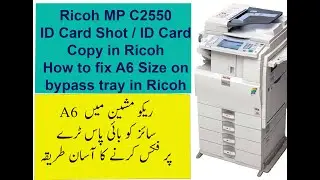 How to fix A6 Size on bypass tray in Ricoh Aficio MP C2550 | Fixed A6 size in ricoh for id card