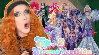 DRAG RACE MÉXICO 2 EP.2 / RuCap /SIRENO REVISIÓN
