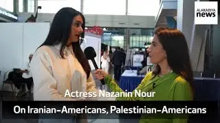 Actress Nazanin Nour On Iranian-Americans, Palestinian-Americans