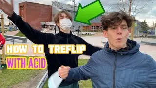 HOW TO TREFLIP feat. ACID