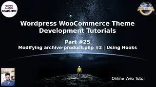 Wordpress WooCommerce Theme Development Tutorials #25 Modifying archive-product.php #2| Using Hooks