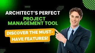 Best Project Management Software For Architects (Perfect Match Selection)