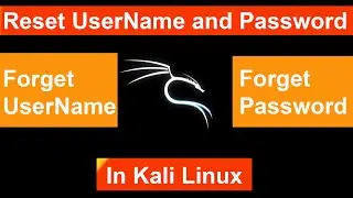 How to Reset & Forget Username and Password in Kali Linux | Forget Password & UserName Of Kali Linux