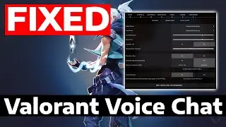 How To Fix Voice Chat Not Working in Valorant