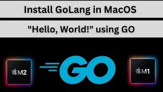 install GoLang on Mac M1/M2 ( Apple Silicon ) | Hello, World! using GO | GO on VSCode