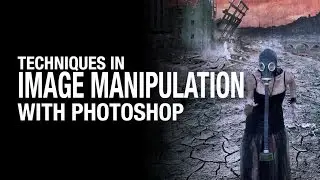 Image Manipulation and Photo Compositing in Adobe Photoshop