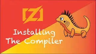 1. Installing the Zig Compiler | Zig Programming Language Tutorials