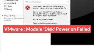 VMware : Module Disk Power on failed Error