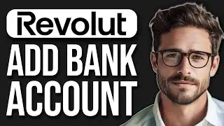 How To Add Bank Account On Revolut (2024 UPDATE!)