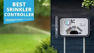 Top 5 Best Smart Sprinkler Controller