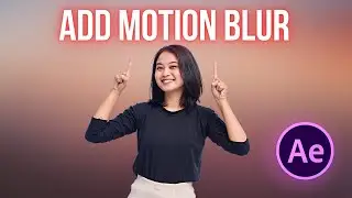 After Effects Add Motion Blur